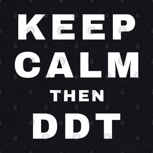 Keep Calm then DDT (Pro Wrestling) by wls